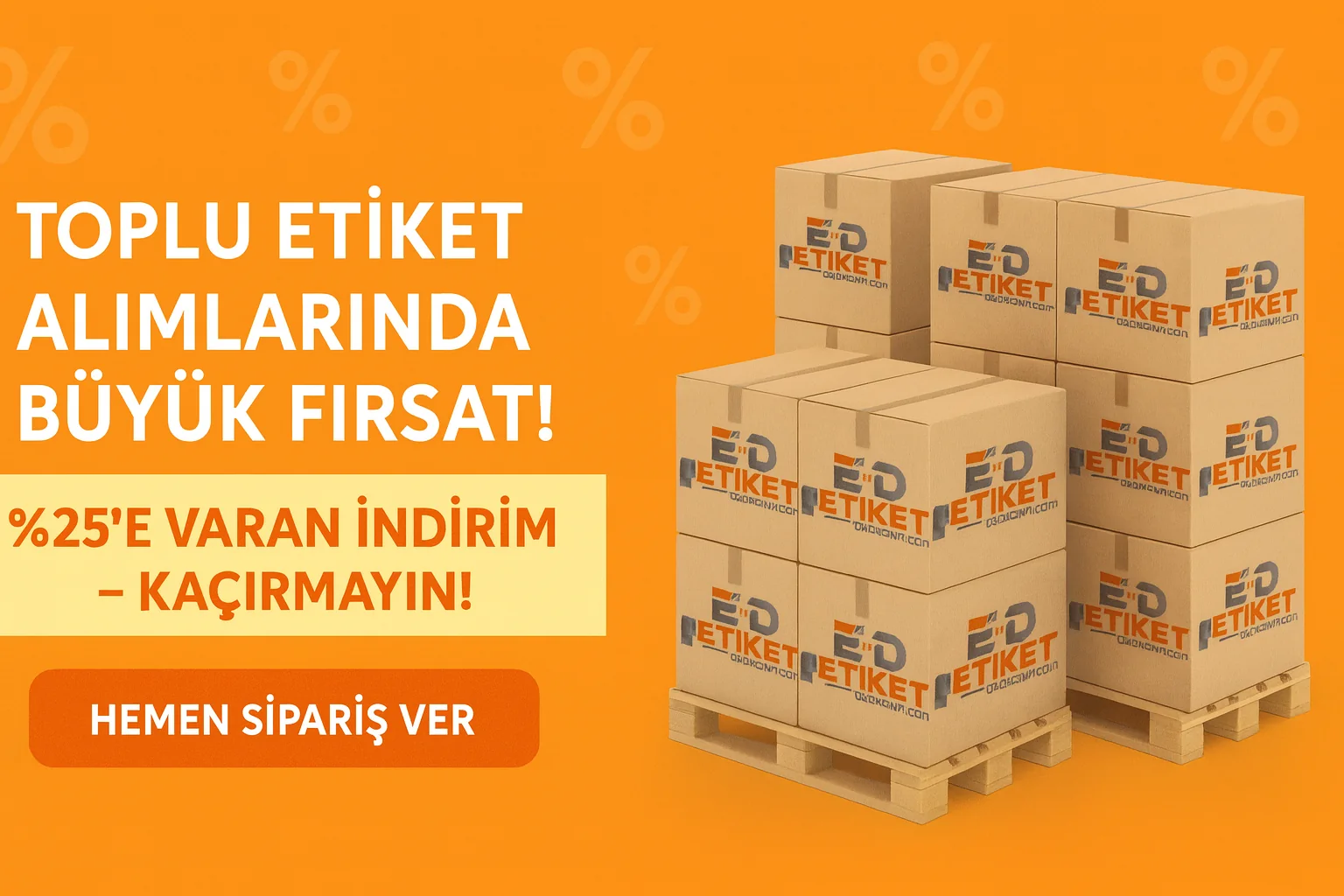 Toplu etiket alımlarında yüzde 25'e varan indirim